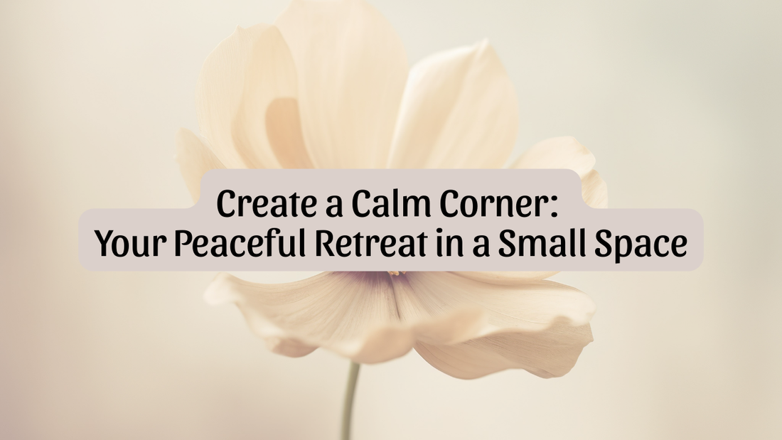 Creating a Cozy Corner in Your Small Space