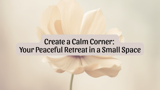 Creating a Cozy Corner in Your Small Space