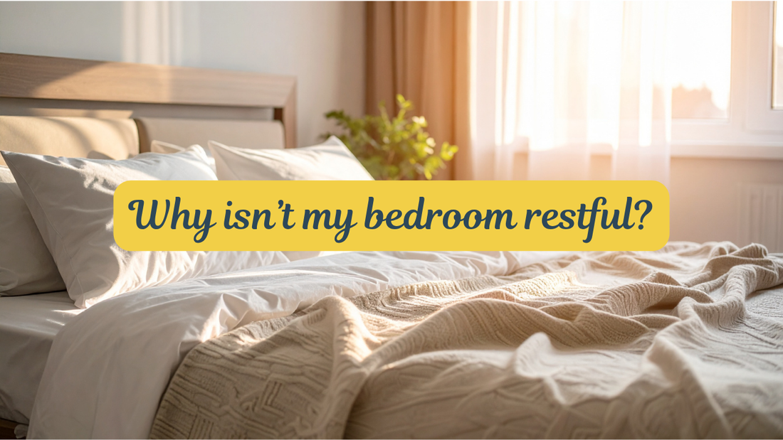 Why Your Bedroom Doesn’t Feel Restful (Even When You Try)